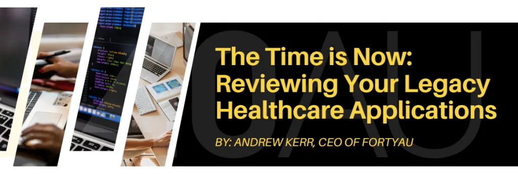 The Time is Now: Reviewing Your Legacy Healthcare Applications — visual reference